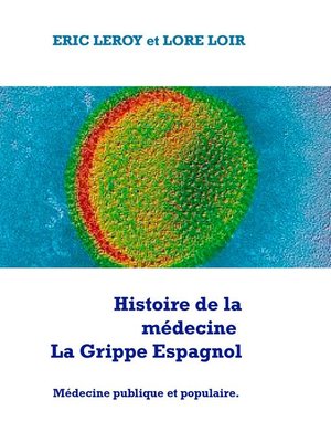 cover image of Histoire de la médecine la Grippe Espagnol